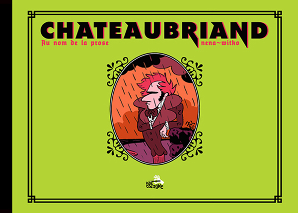 Chateaubriand Au nom de la prose