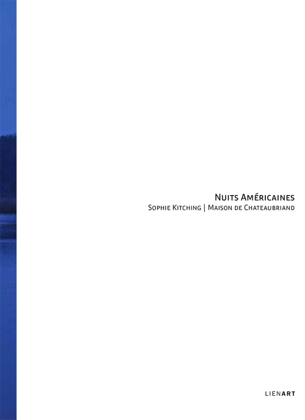 Nuits Américaines. Sophie Kitching | Maison de Chateaubriand