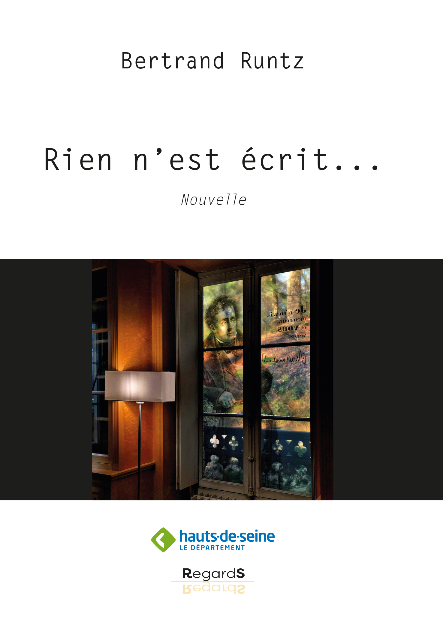 Bertrand Runtz Rien nest écrit 1re de couv